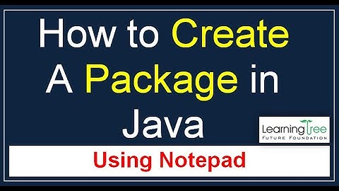 How to Create a Package in Java using Notepad| Java Tutorial: Creating Packages in Java | In Hindi