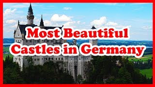 5 Most Beautiful Castles in Germany | Europe | Love Is Vacation