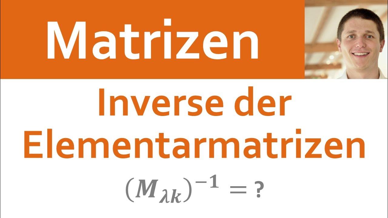 Matrizen 17 Elementarmatrizen sind invertierbar, Berechnung der Inversen YouTube