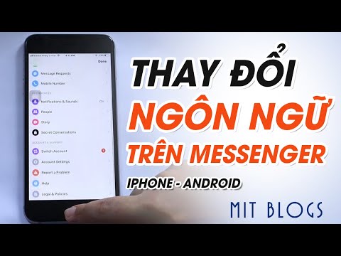 Cách thay đổi ngôn ngữ Messenger cho iPhone, Android 2021