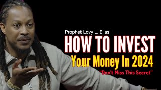 THE MYSTERY OF THIEVES: How To Invest Your Money In 2024|Prophet Lovy Elias