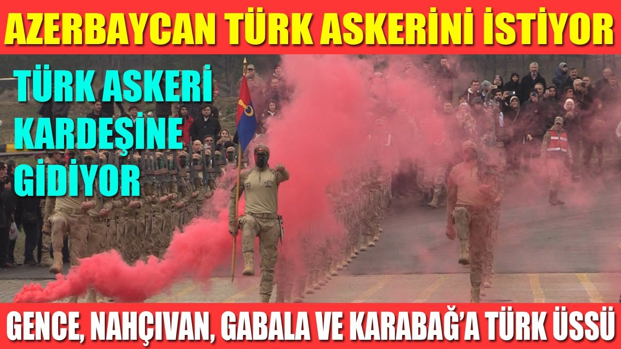 ПЕРЕГОВОРЫ ПО ТУРЕЦКОЙ БАЗЕ В АЗЕРБАЙДЖАНЕ / ТУРЕЦКАЯ БАЗА В ГЯНДЖЕ, НАХИЧЕВАНЕ, ГАБАЛЕ И КАРАБАХЕ