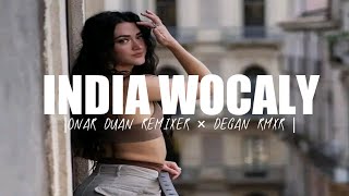 🔰INDIA WOCALY ( Remix ) - ONAR DUAN RMXR × DEGAN SKT || TERBARU 2K24