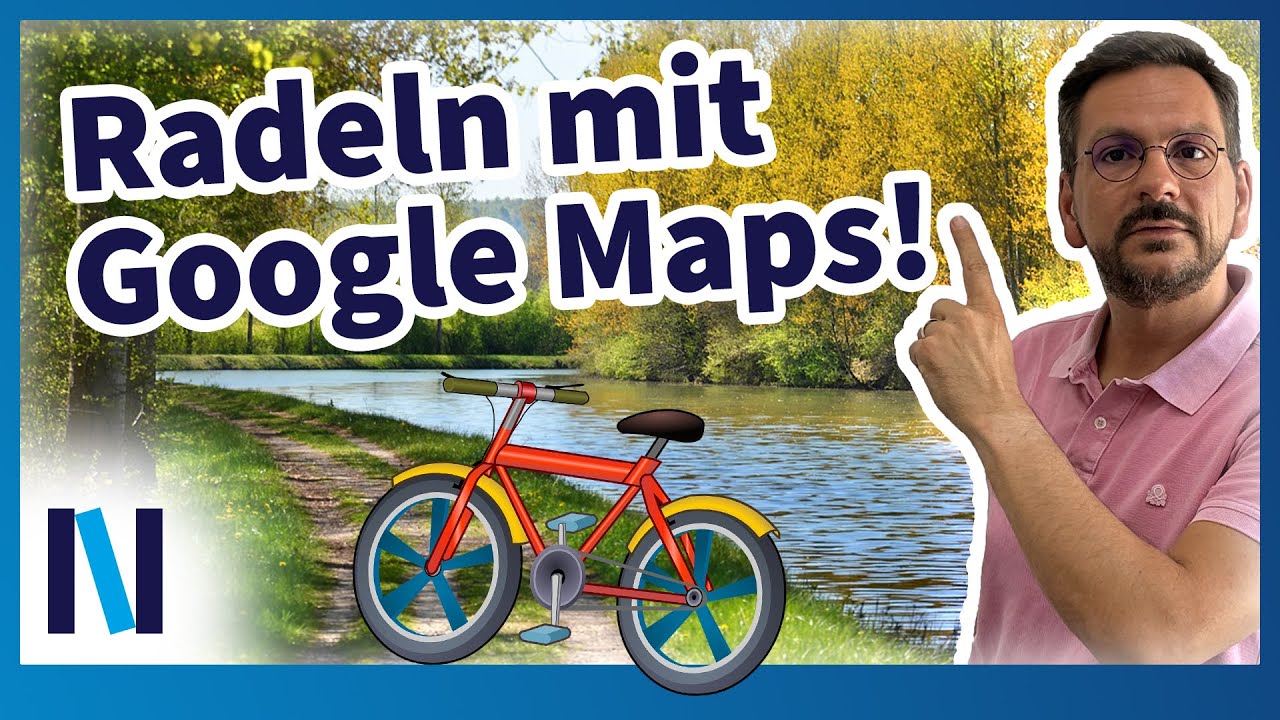 Von der Karte auf die Straße: Google Maps und deine Traumradtour