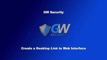 GW Security - Create a Desktop Link to Web Interface
