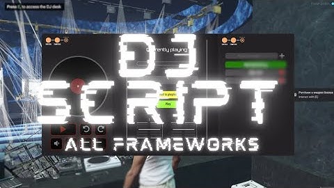 ADVANCED DJ SCRIPT Fivem [QB | ESX] 2025