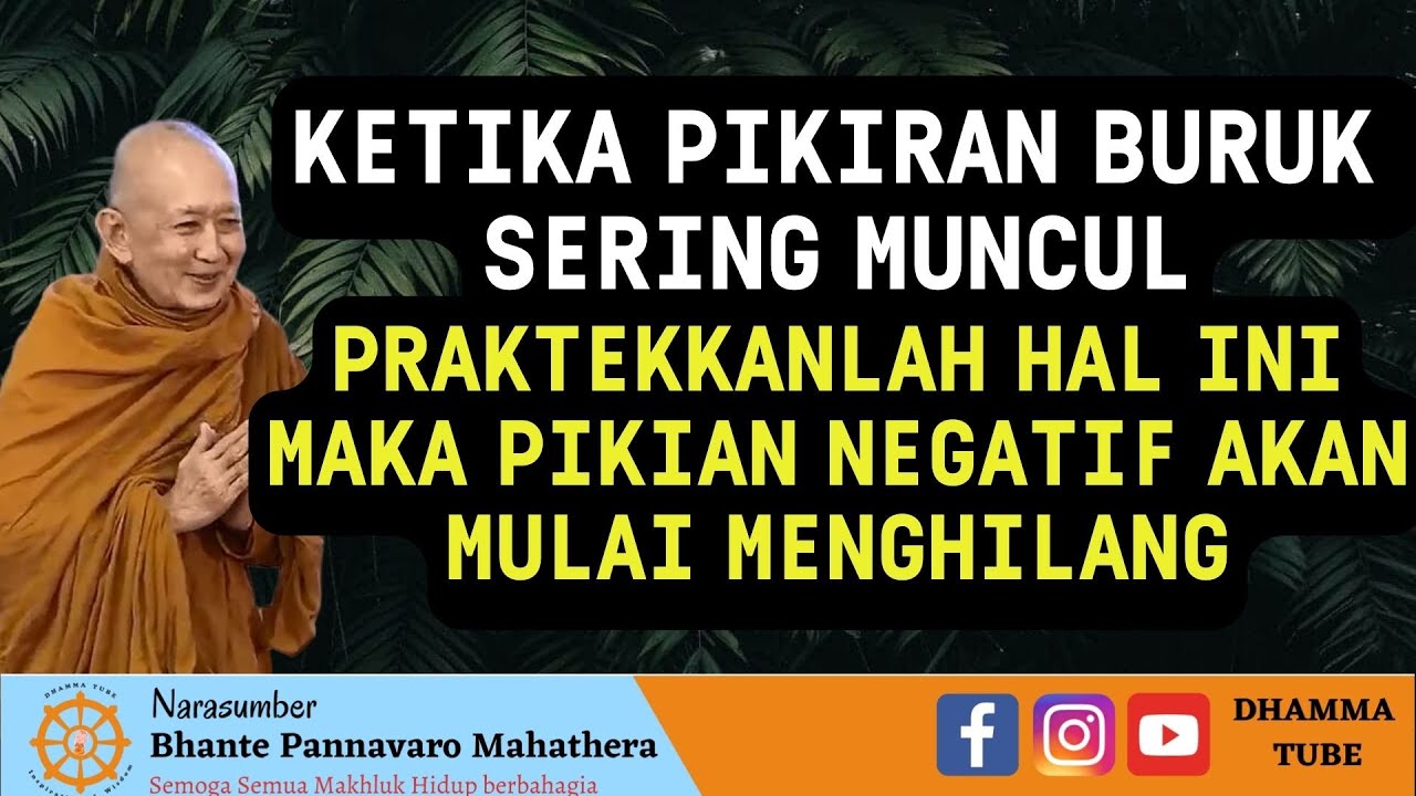 CARA MENCEGAH MUNCULNYA PIKIRAN BURUK || BHANTE PANNAVARO MAHATHERA ||