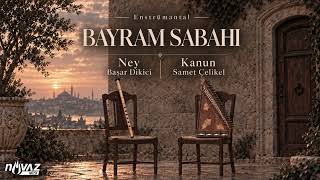 Başar Dikici & Samet Çelikel Ney & Kanun - Bayram Sabahı Sensiz Şehirler Albümünden