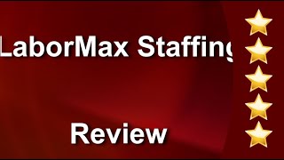 LaborMax Staffing - Lincoln | Excellent Five Star Review by Joseph T.