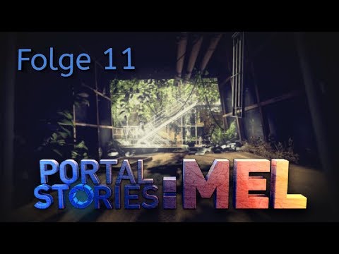 Ein bisschen tricken  | Folge 11 | Portal Stories: Mel | Let´s Play