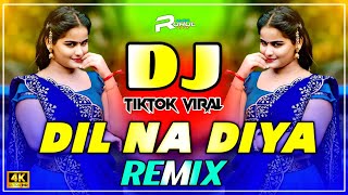 Dil Na Diya Dj (Remix) | Dil Na Liya Dil Na Diya Dj | Instagram Viral Dj | Hindi Dj Song | Dj Gana |