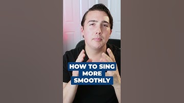 How to Sing More Smoothly