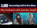 Live podcast sundas saqib with rj marukh  sky news network