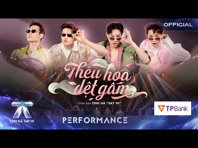 THÊU HOA D��T G��M - buitruonglinh, HURRYKNG, JSOL, CONGB | TINH HÀ SAY HI [PERFORMANCE]