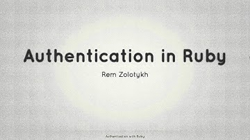Authentication With Ruby: Introduction