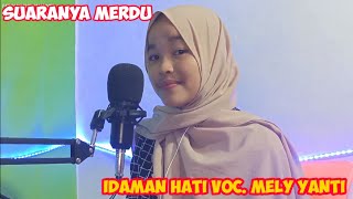 IDAMAN HATI [COVER] MELY YANTI  ||  MUSIC VIDIO
