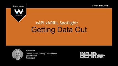 xAPI Case Studies: Behr - Process, Reporting Training & Performance