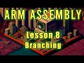ARM Assembly: Lesson 8 (Branching)