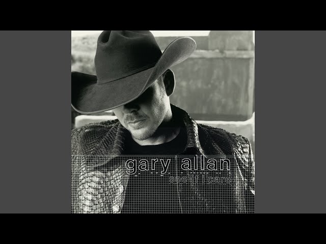 Gary Allan - See If I Care