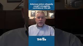 Arkansas jailers caught smuggling contraband into jail