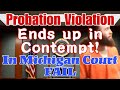 Probation Violation to Contempt of Court in Court FAIL