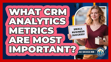 What CRM Analytics Metrics Are Most Important?