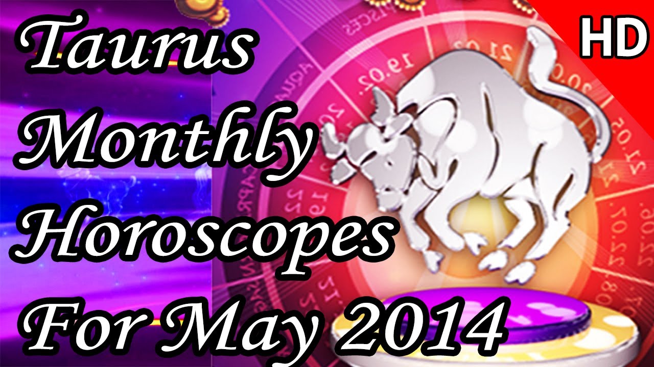 Taurus Monthly Horoscope For May 2014 In Hindi | Prakash Astrologer