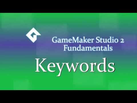 Keywords | GMS2 Fundamentals