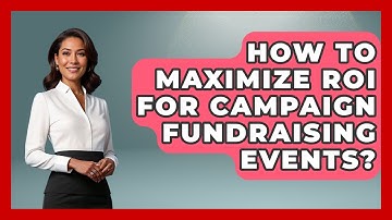 How To Maximize ROI For Campaign Fundraising Events? - Your Campaign Coach