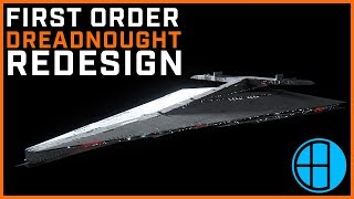 First Order Dreadnought REDESIGN 3D