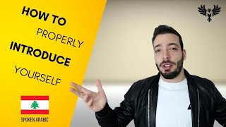 HOW TO PROPERLY INTRODUCE YOURSELF IN LEBANESE ARABIC