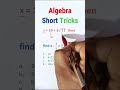Q.324  99.99% Fail Algebra Short Trick ? #shorts  #ssccgl #sscchsl #ssc #sscgd #sscmts #ssc_cgl #sss