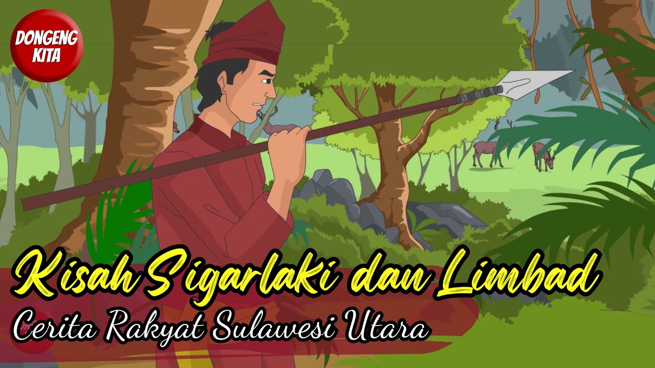 Cerita Rakyat Minahasa Sulawesi Utara - KISAH SIGARLAKI DAN LIMBAD | Dongeng Kita