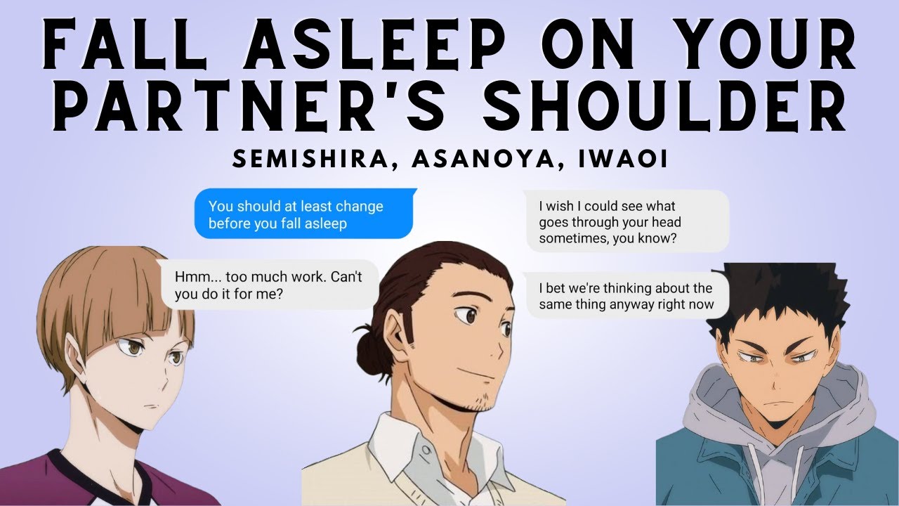 Fall Asleep On Your Partner's Shoulder | Boyfriend challenge (part 1/3) | SemiShira, AsaNoya, IwaOi