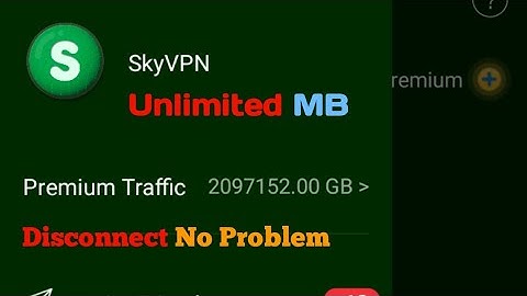 Sky Vpn Unlimited Premium MB Disconnect No Problem All Problem Solve | 2019