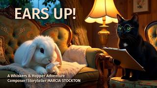 Ears Up! — a Whiskers & Hopper adventure