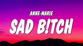 Anne-Marie - SAD B!TCH (Lyrics) Resimi