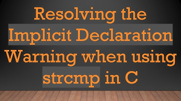 Resolving the Implicit Declaration Warning when using strcmp in C