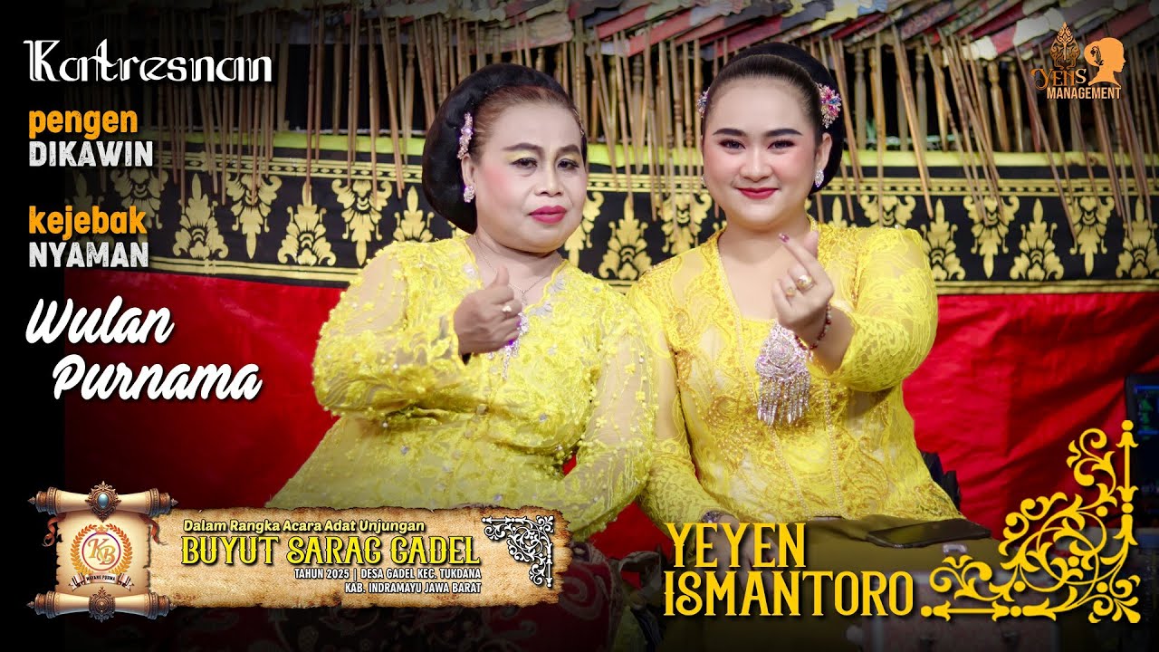 KATRESNA - WULAN PURNAMA - PENGEN DIKAWIN - KEJEBAK NYAMAN | UNJUNGAN BUYUT SARAG DESA GADEL