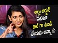 I missed one opportunity with Allu Arjun: Priya Prakash Varrier