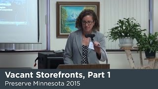 Preserve MN 2015: Dealing with Vacant Storefronts and Blighted Properties, Part 1
