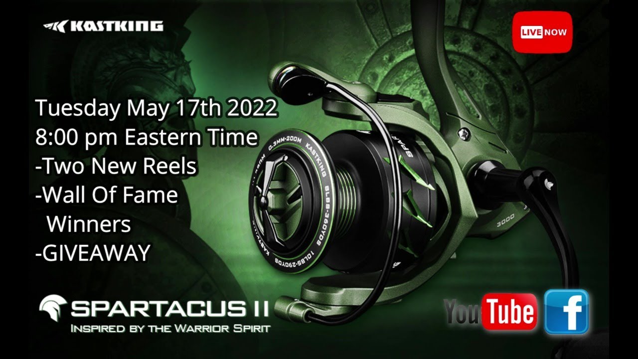 Tuesday May 17th 2022 KastKing LIVE has got 2 new reels to introduce and a  GIVEAWAY! 