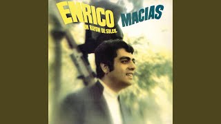 Video thumbnail of "Enrico Macias - Dis-moi ce qui ne va pas"