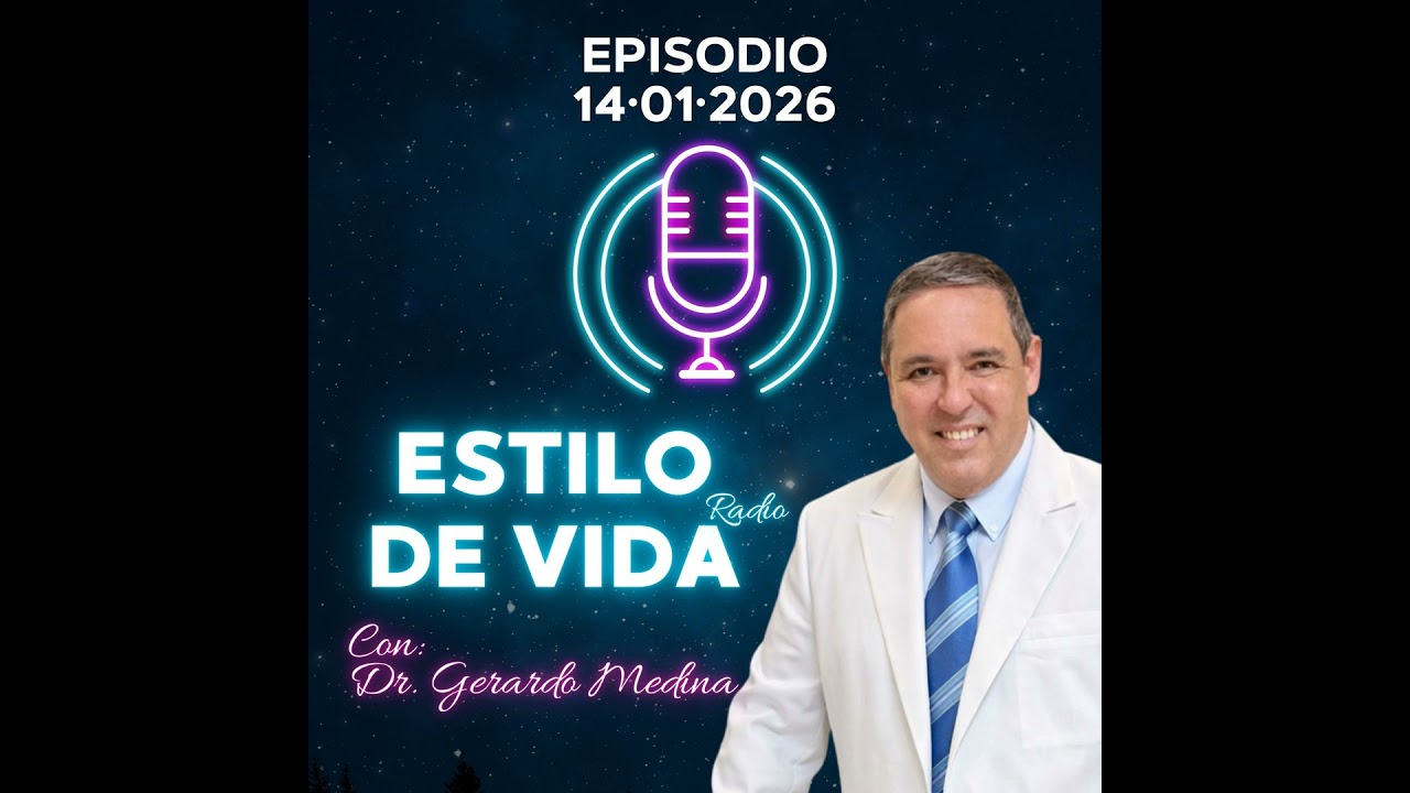 🎙️ Estilo de Vida con Gerardo Medina – Episodio 14·01·2026