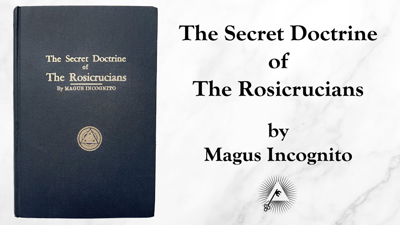 The Secret Doctrine of the Rosicrucians (1918) by Magus Incognito (Wiliiam Walker Atkinson)