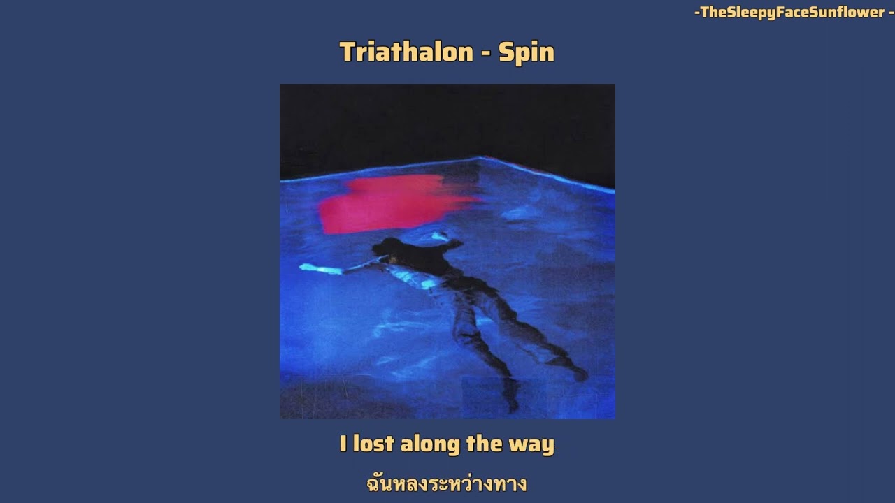 [THAISUB/LYRICS] Triathalon - Spin