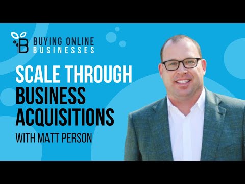 How to Scale Through Acquisition: Organizational Design & M&A Strategy with Matt Person