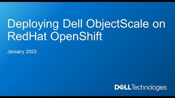 Deploying Dell ObjectScale on RedHat OpenShift