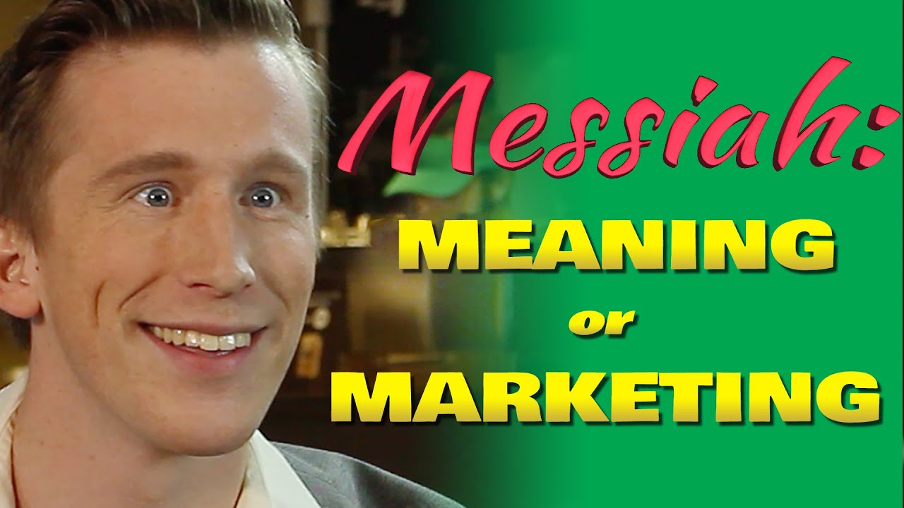 Messiah Meaning Vs Marketing YouTube