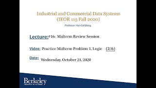 Class Lecture-16 - Part 02 - IEOR115-F20 - Practice Midterm Problem 1, Logic -